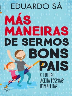 cover image of Más Maneiras de Sermos Bons Pais
